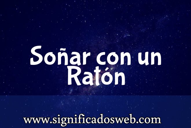 Significado de Soñar con un Ratón ✔️