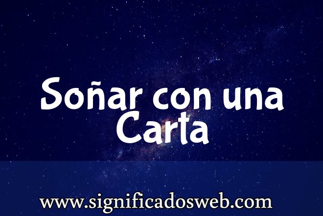 Significado de Soñar con una Carta ✔️