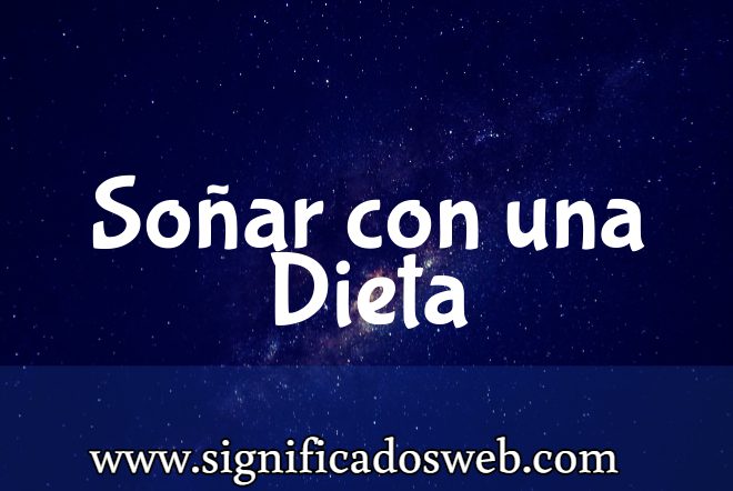 Significado de Soñar con una Dieta ✔️