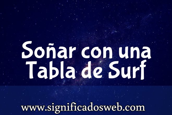 Significado de Soñar con una Tabla de Surf ✔️