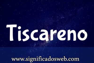 Significado del apellido Tiscareno ✔️