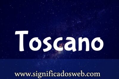 Significado del apellido Toscano ✔️