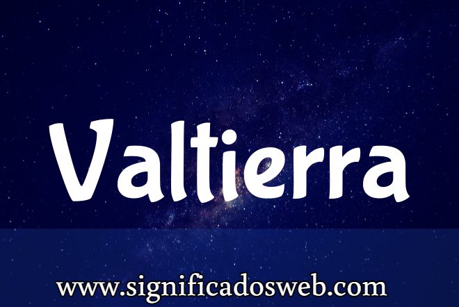 Significado del apellido Valtierra ✔️