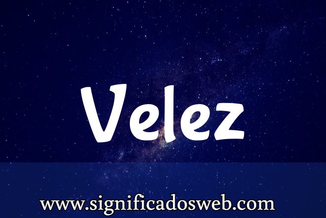 Significado del apellido Velez ✔️