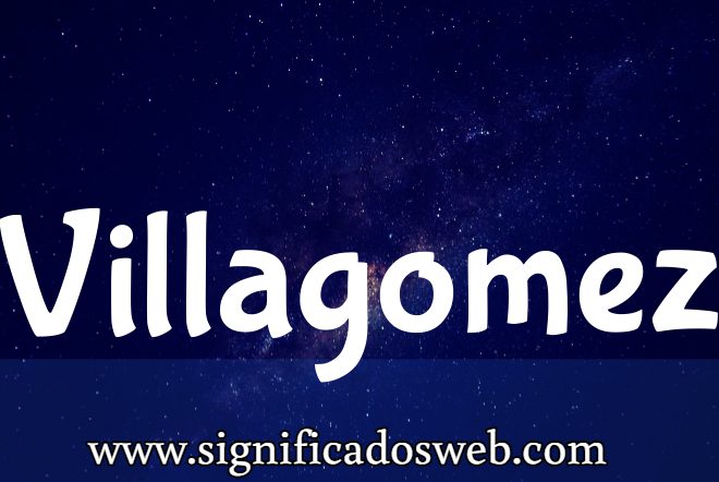 Significado del apellido Villagomez ✔️