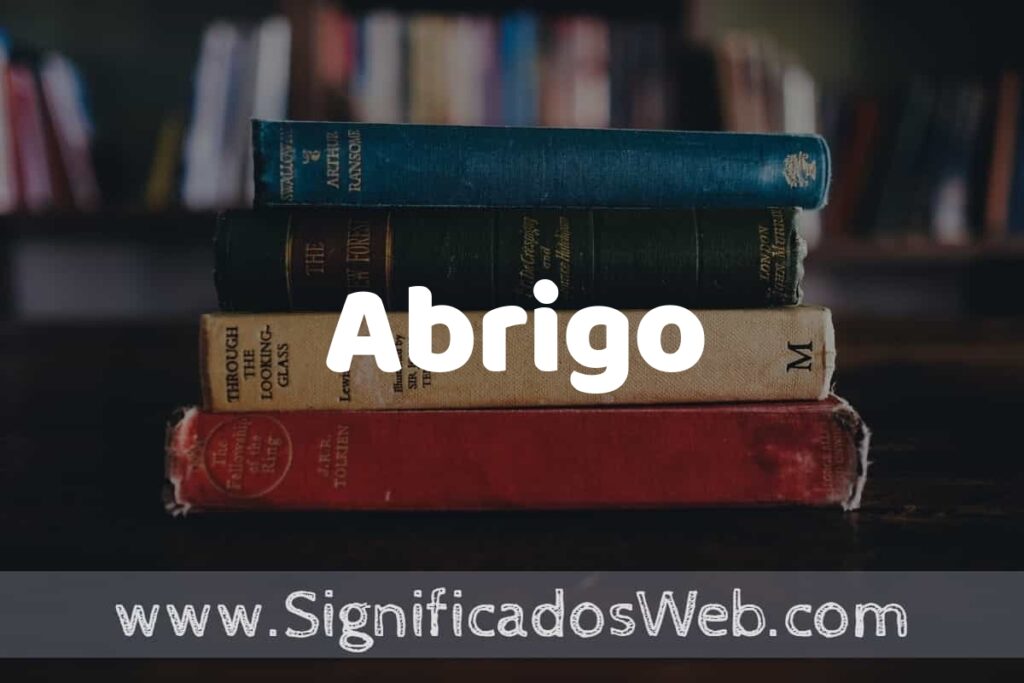 Concepto de Abrigo ▶️¿Que es? Definición y Significado