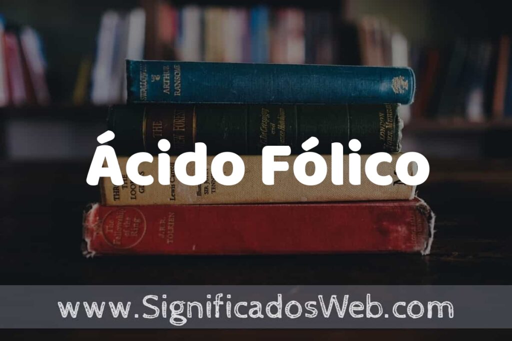 Concepto de Ácido Fólico ▶️¿Que es? Definición y Significado