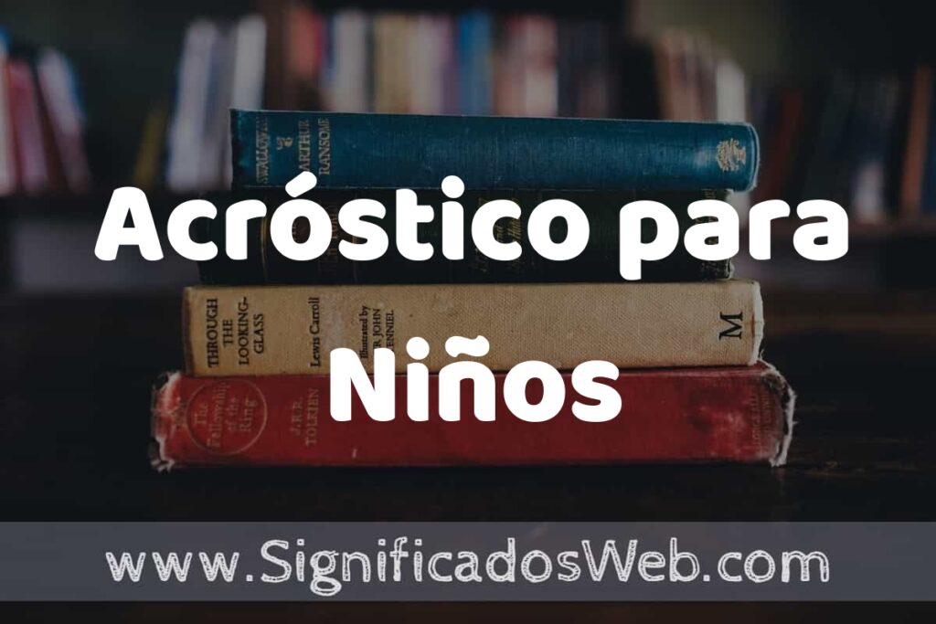 Concepto de Acróstico para Niños ▶️¿Que es? Definición y Significado
