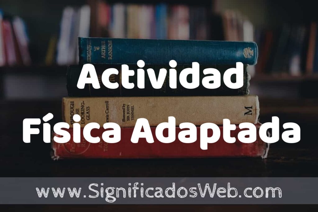Concepto de Actividad Física Adaptada ▶️¿Que es? Definición y Significado