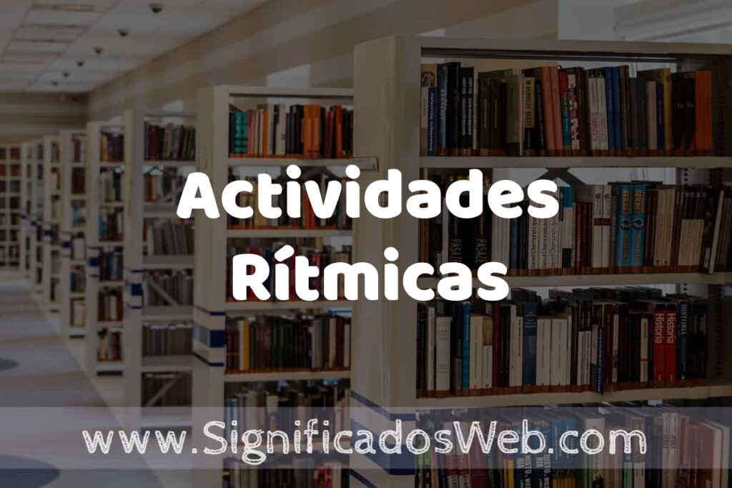 Concepto de Actividades Rítmicas ✔️ Significado y Definición