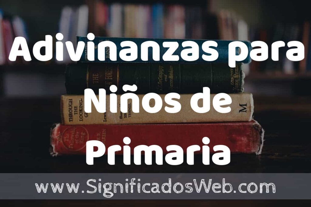 Concepto de Adivinanzas para Niños de Primaria ▶️¿Que es? Definición y Significado