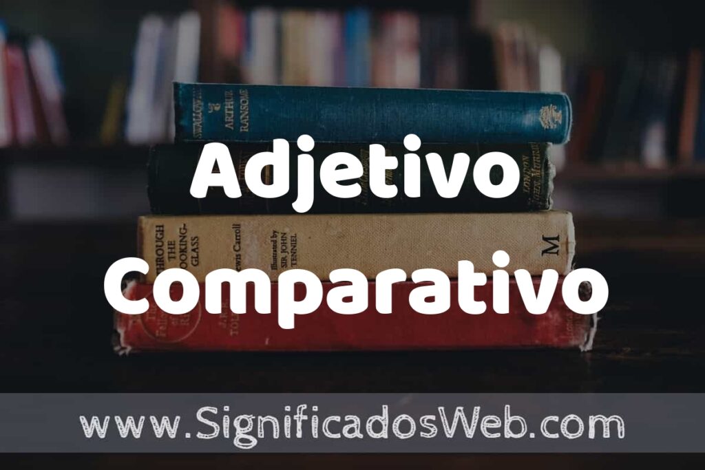Concepto de Adjetivo Comparativo ▶️¿Que es? Definición y Significado