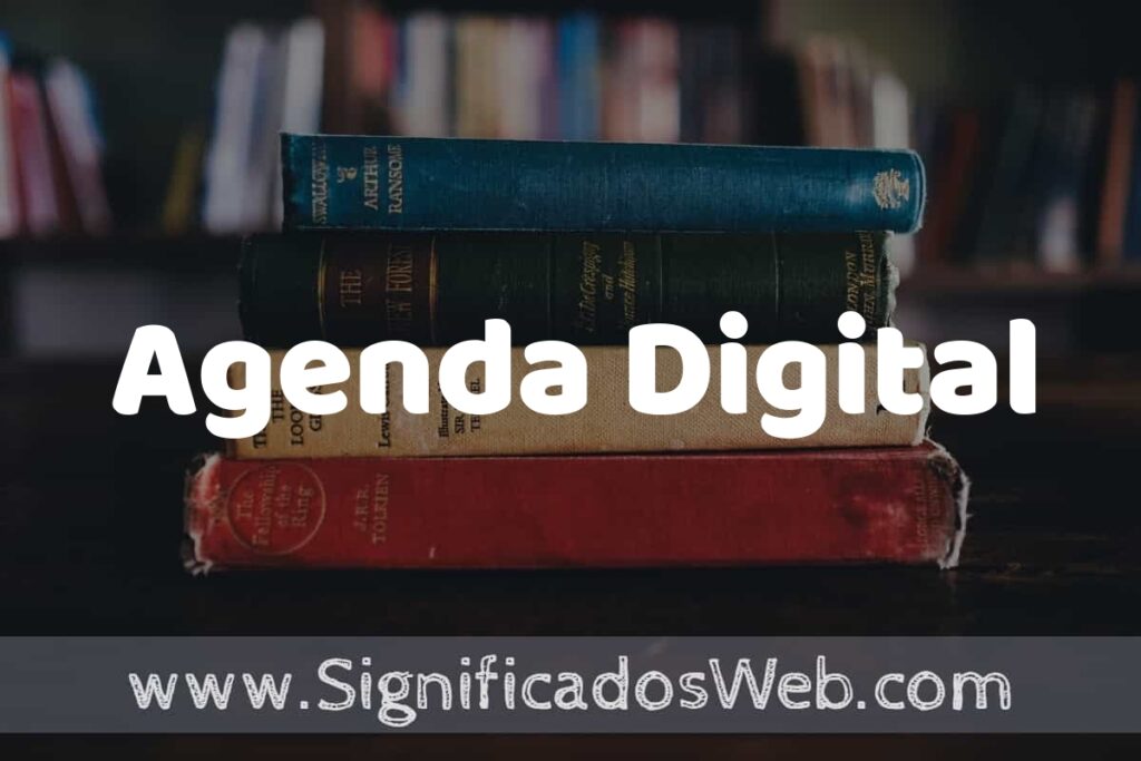 Concepto de Agenda Digital ▶️¿Que es? Definición y Significado
