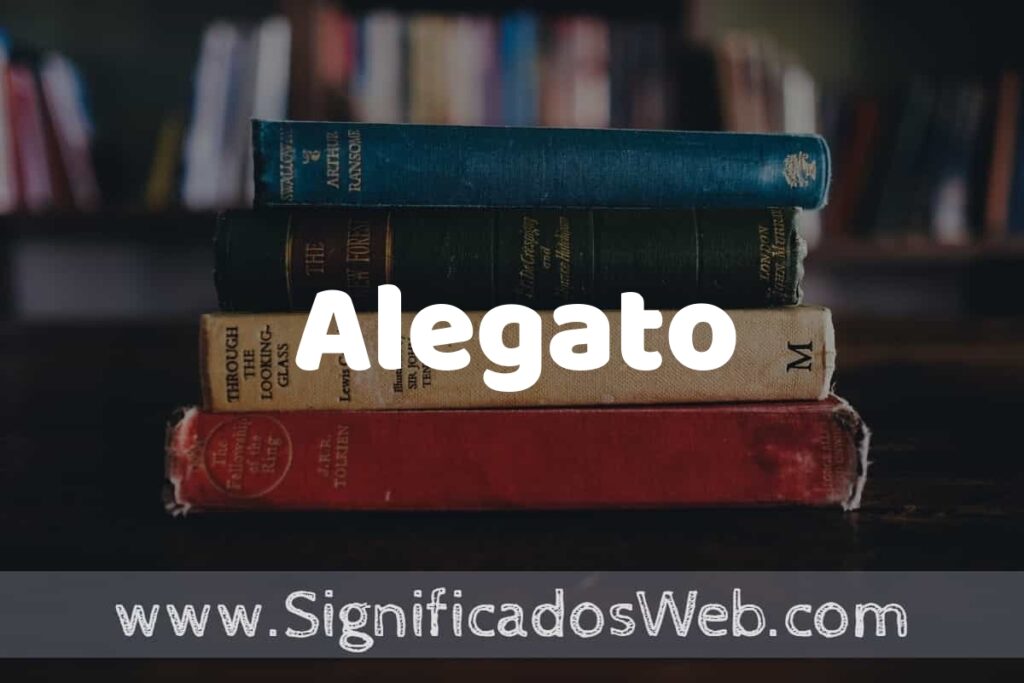 Concepto de Alegato ▶️¿Que es? Definición y Significado