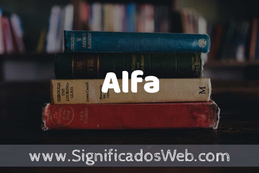 Concepto de Alfa ▶️¿Que es? Definición y Significado