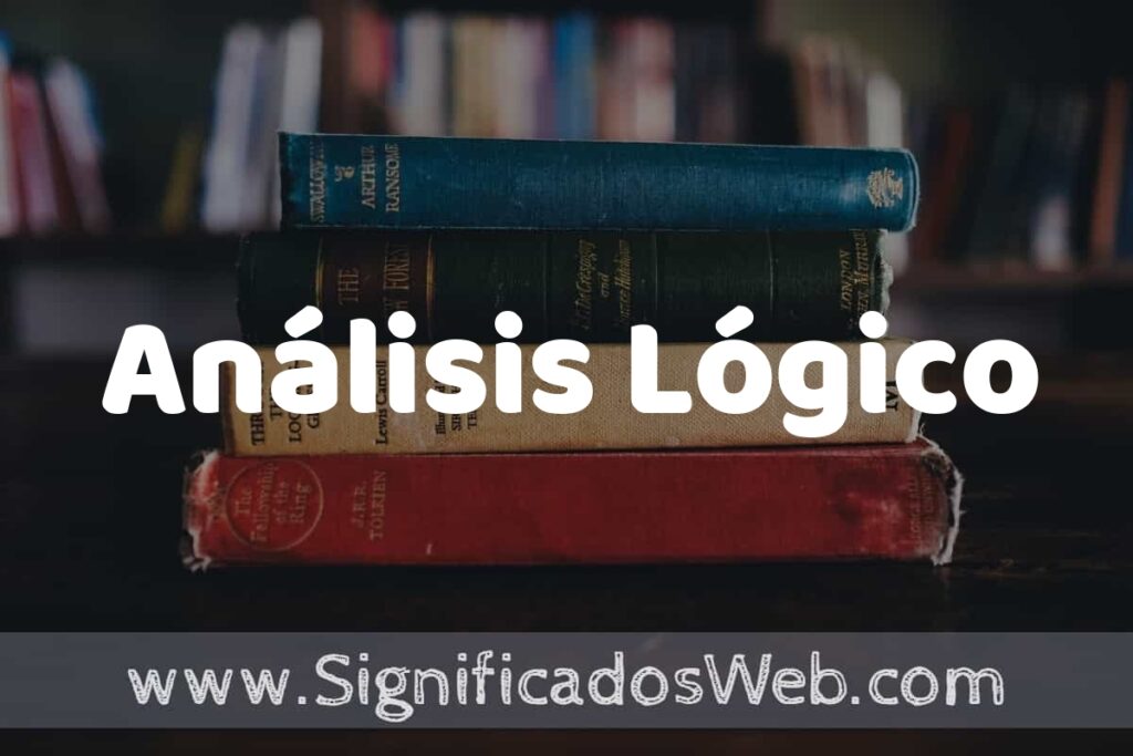 Concepto de Análisis Lógico ▶️¿Que es? Definición y Significado