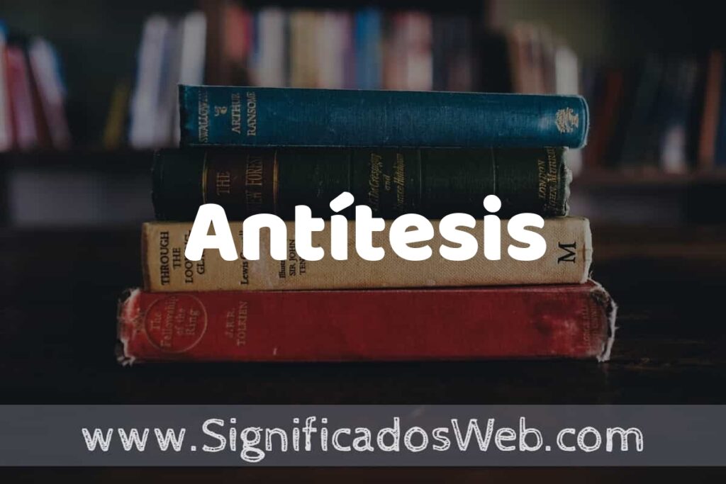 Concepto de Antítesis ▶️¿Que es? Definición y Significado