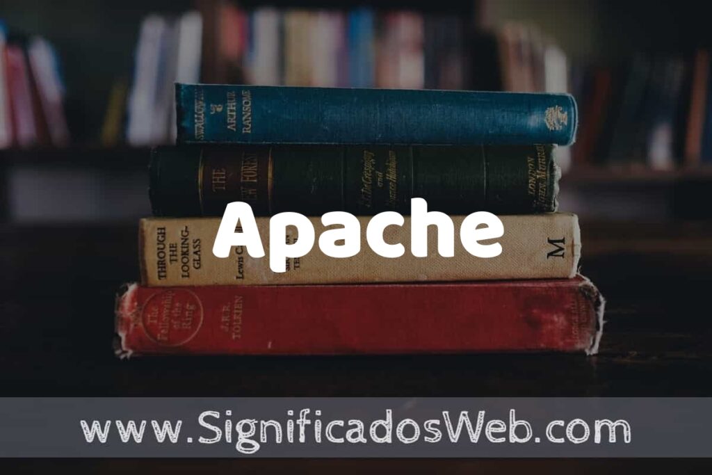 Concepto de Apache ▶️¿Que es? Definición y Significado