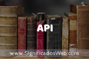 Definición de API: Que es, 5 Ejemplos, Tipos y Para que Sirve ...