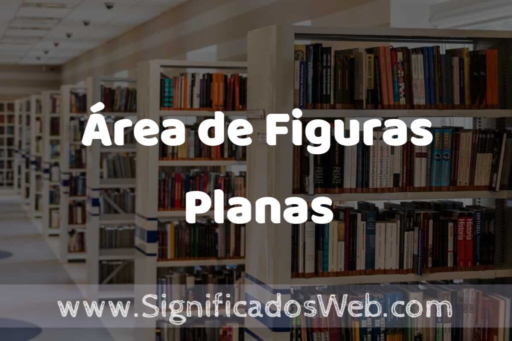 Concepto de Área de Figuras Planas ✔️ Significado y Definición