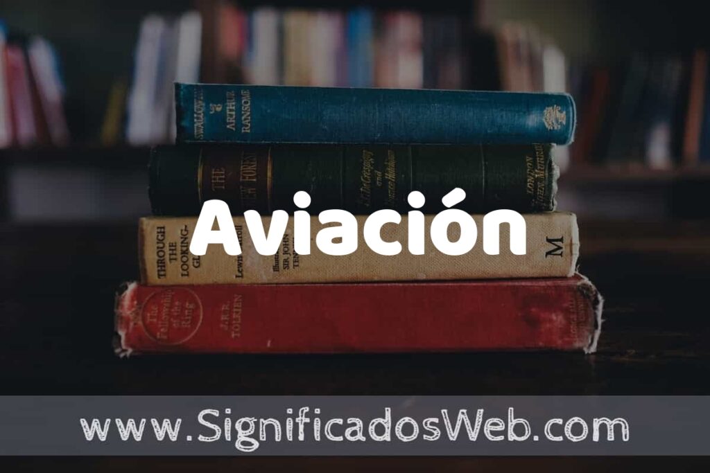Concepto de Aviación ▶️¿Que es? Definición y Significado