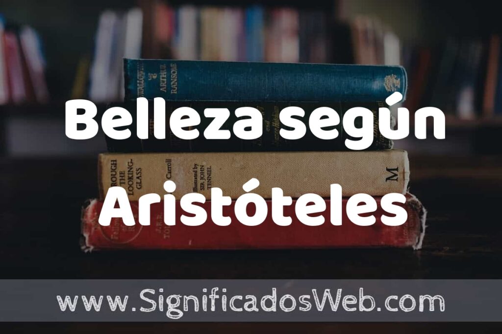 Concepto de Belleza según Aristóteles ▶️¿Que es? Definición y Significado
