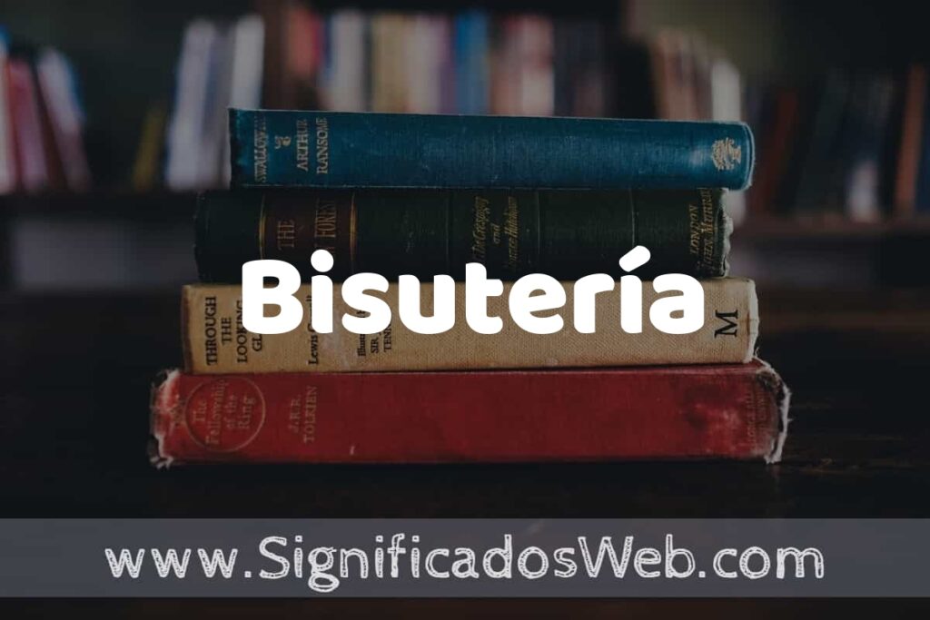 Concepto de Bisutería ▶️¿Que es? Definición y Significado