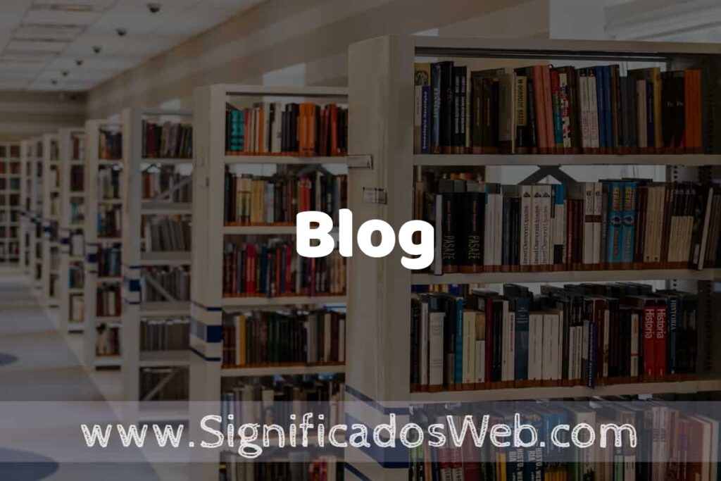 Concepto de Blog ✔️ Significado y Definición