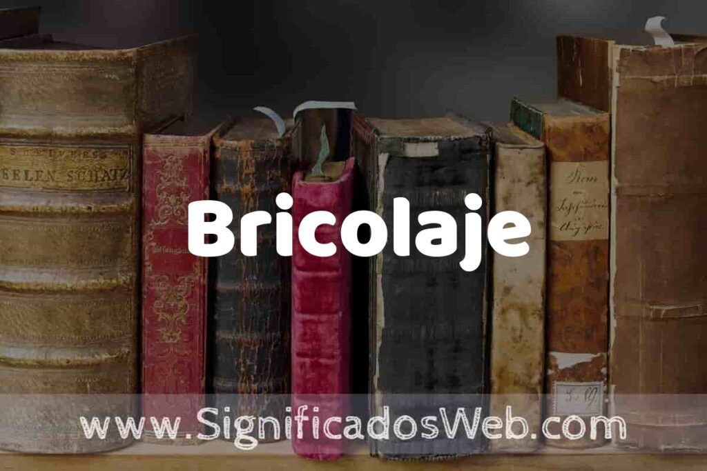Definición de Bricolaje: Que es, 5 Ejemplos, Tipos y Para que Sirve + Sinónimo y Significado