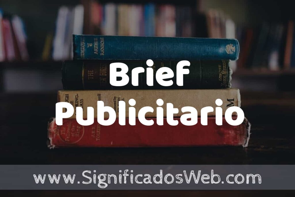 Concepto de Brief Publicitario ▶️¿Que es? Definición y Significado