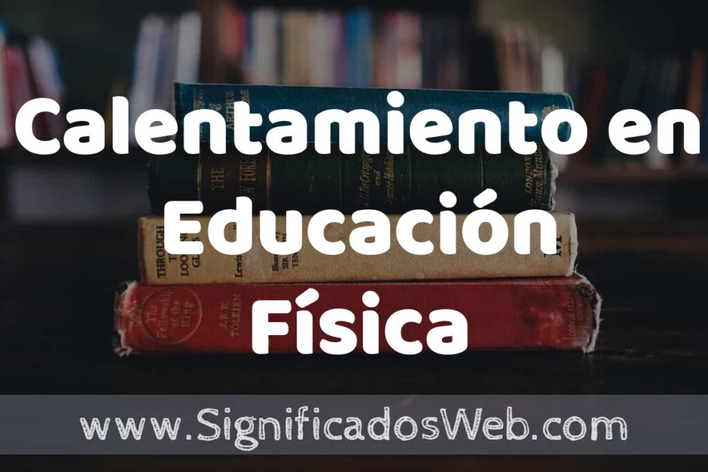 Concepto de Calentamiento en Educación Física ▶️¿Que es? Definición y Significado