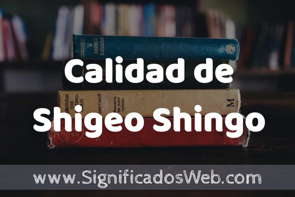 Concepto de Calidad de Shigeo Shingo ▶️¿Que es? Definición y Significado