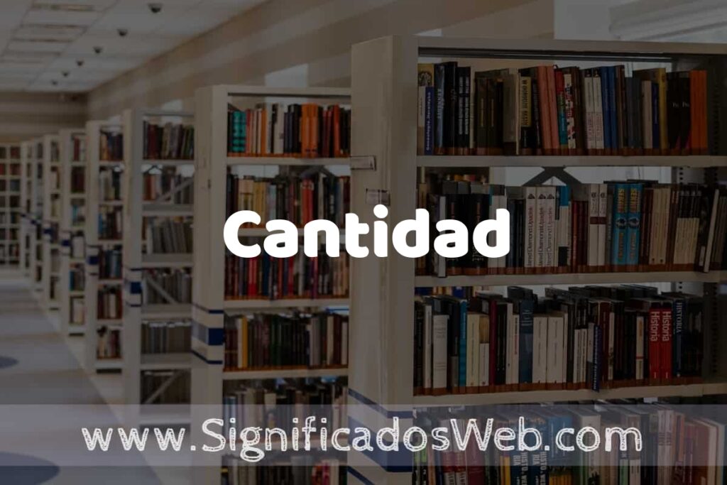Concepto de Cantidad ✔️ Significado y Definición