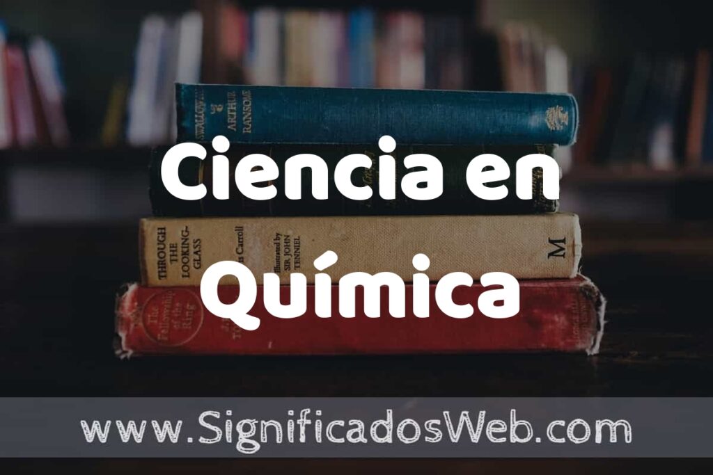Concepto de Ciencia en Química ▶️¿Que es? Definición y Significado