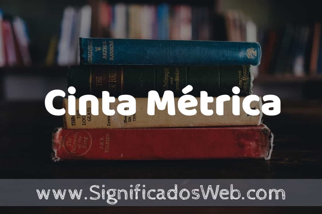 Concepto de Cinta Métrica ▶️¿Que es? Definición y Significado