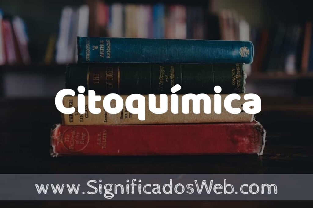 Concepto de Citoquímica ▶️¿Que es? Definición y Significado