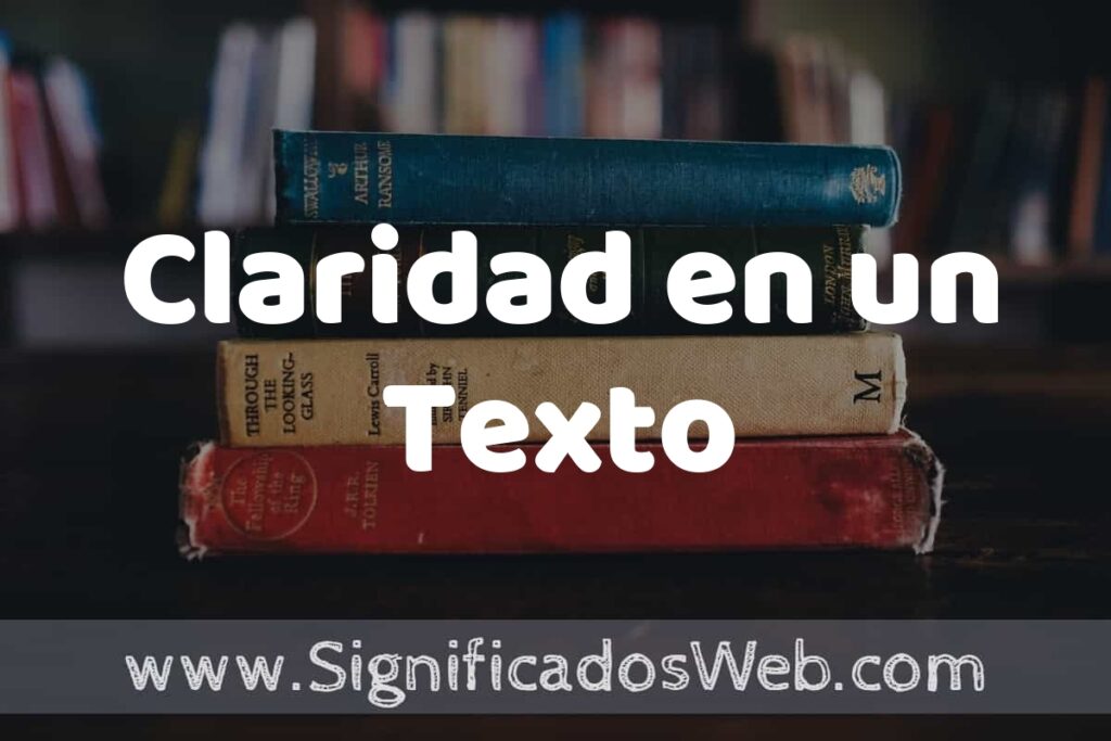 Concepto de Claridad en un Texto ▶️¿Que es? Definición y Significado