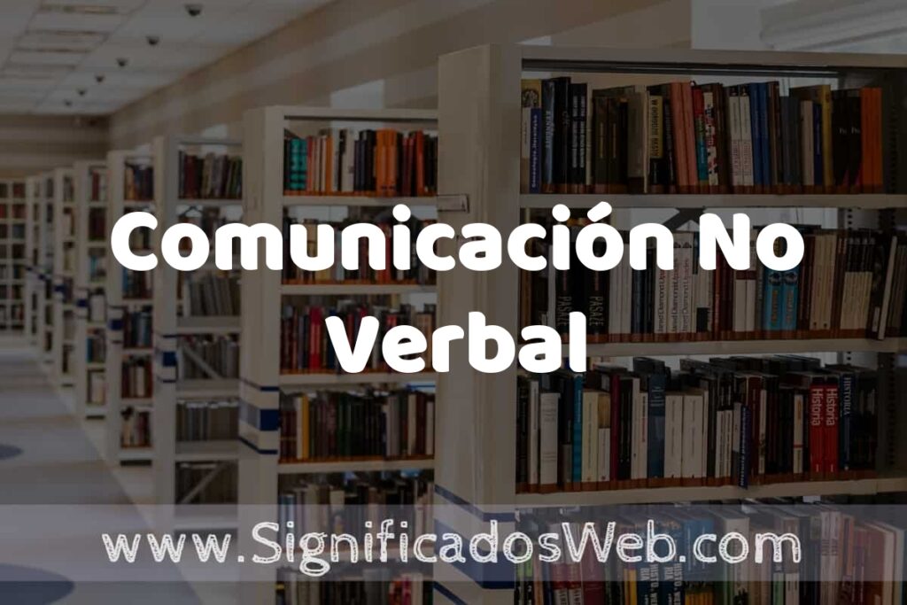 Concepto de Comunicación No Verbal ✔️ Significado y Definición