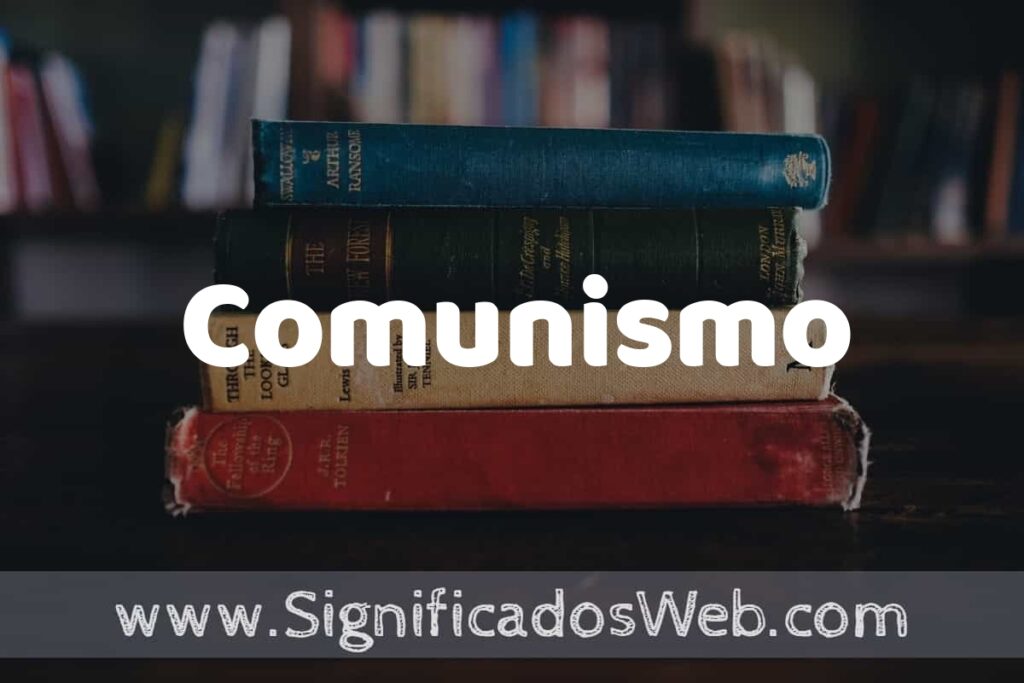 Concepto de Comunismo ▶️¿Que es? Definición y Significado