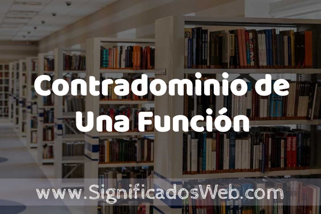 Concepto de Contradominio de Una Función ✔️ Significado y Definición