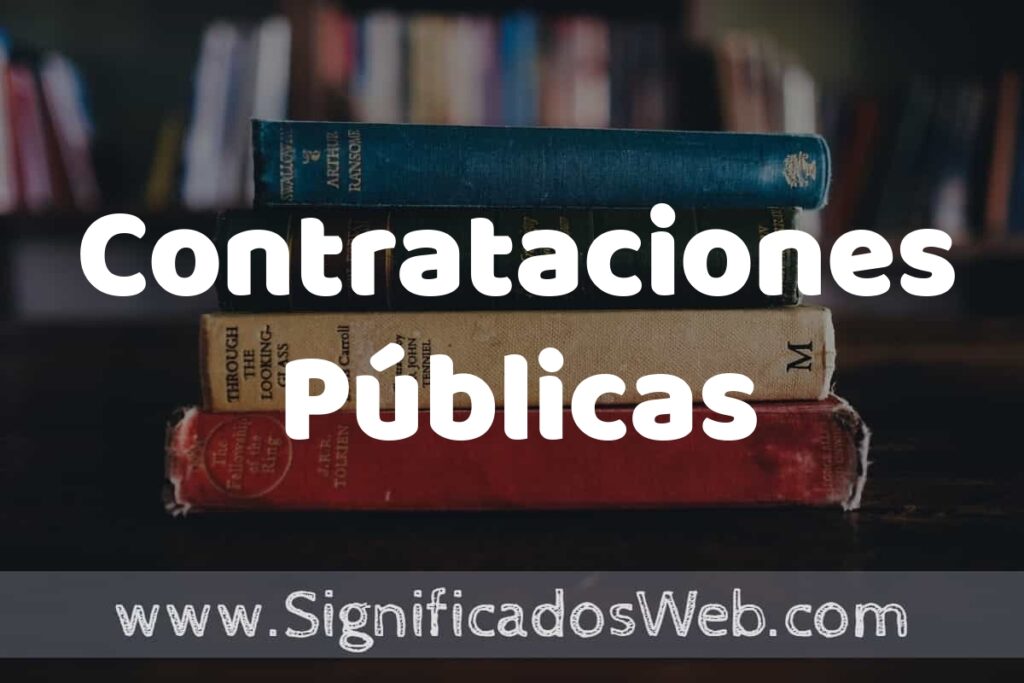 Concepto de Contrataciones Públicas ▶️¿Que es? Definición y Significado