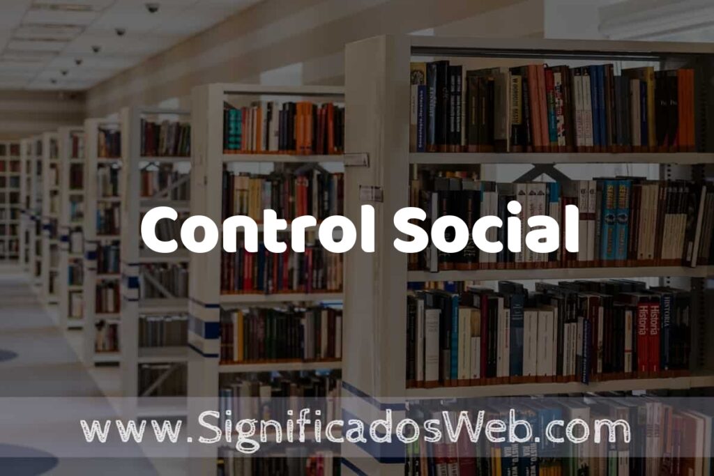Concepto de Control Social ✔️ Significado y Definición