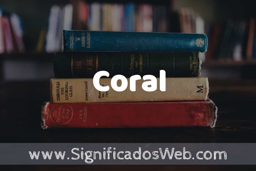 Concepto de Coral ▶️¿Que es? Definición y Significado