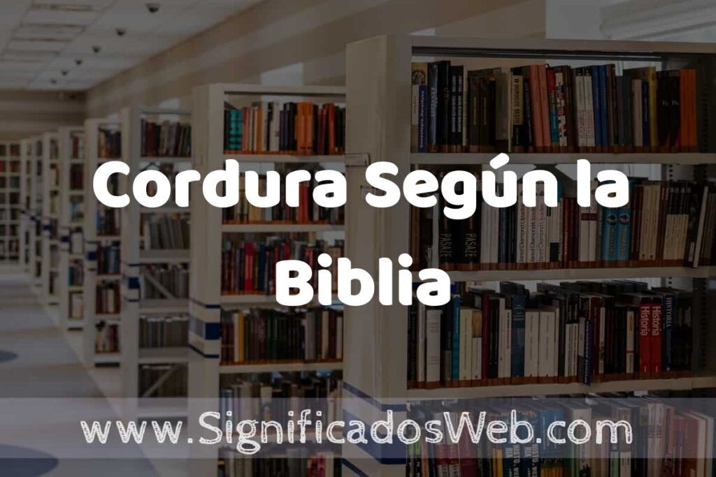 Concepto de Cordura Según la Biblia ✔️ Significado y Definición