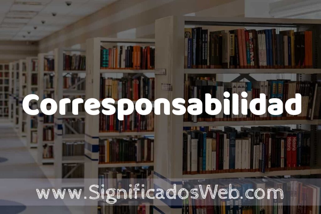Concepto de Corresponsabilidad ✔️ Significado y Definición