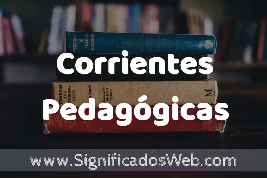 Concepto de Corrientes Pedagógicas ▶️¿Que es? Definición y Significado