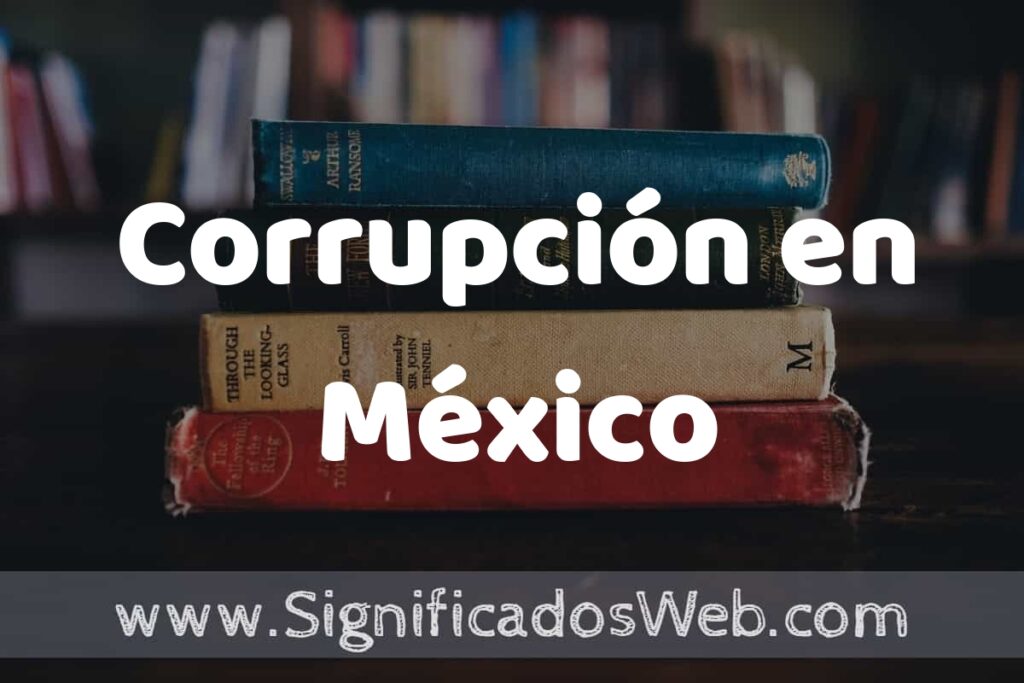 Concepto de Corrupción en México ▶️¿Que es? Definición y Significado