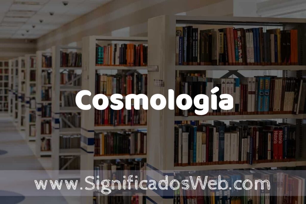 Concepto de Cosmología ✔️ Significado y Definición