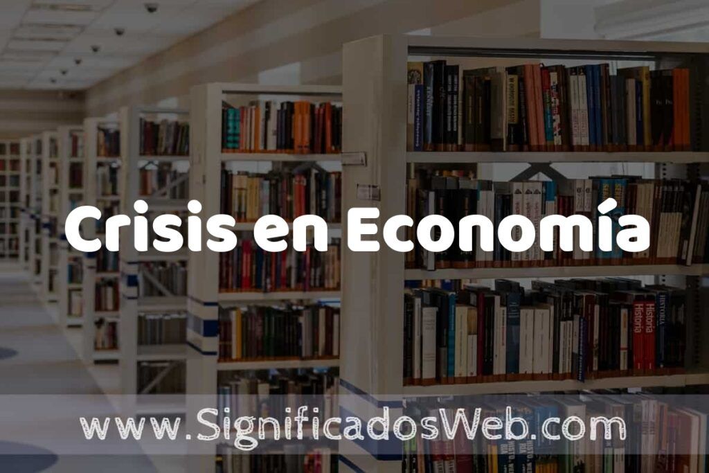 Concepto de Crisis en Economía ✔️ Significado y Definición