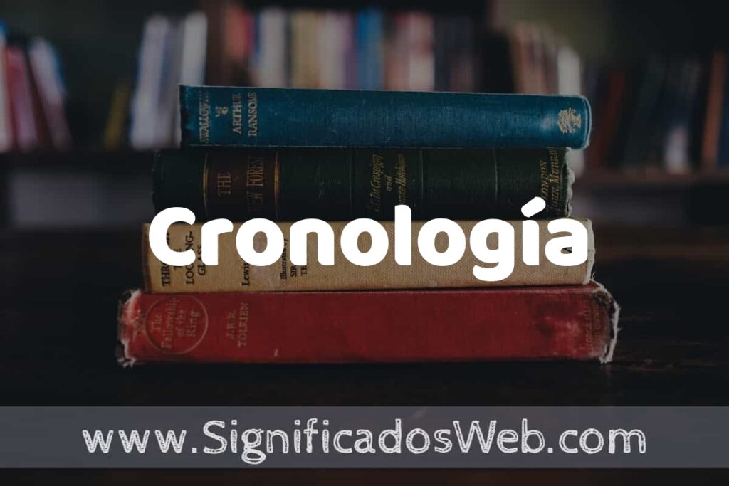 Concepto de Cronología ▶️¿Que es? Definición y Significado